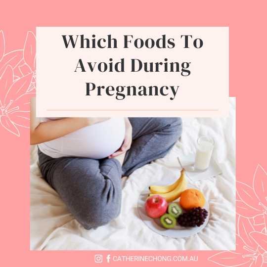 Which Foods To Avoid During Pregnancy - Dietitian Catherine Chong