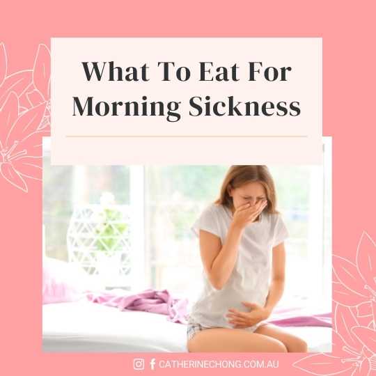 What To Eat For Morning Sickness