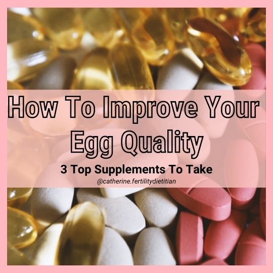 Top 3 Supplements To Improve Egg Quality