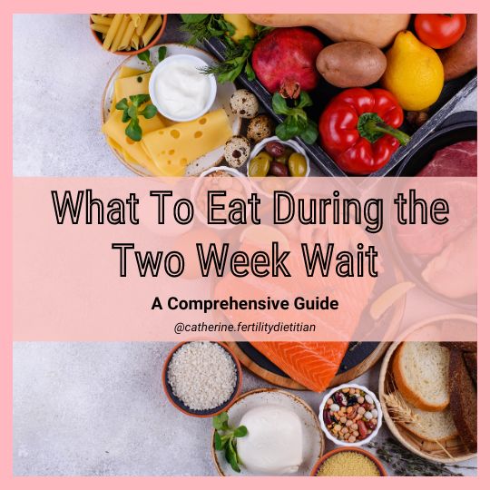 What to Eat During the Two Week Wait